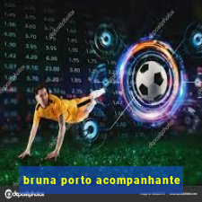 bruna porto acompanhante